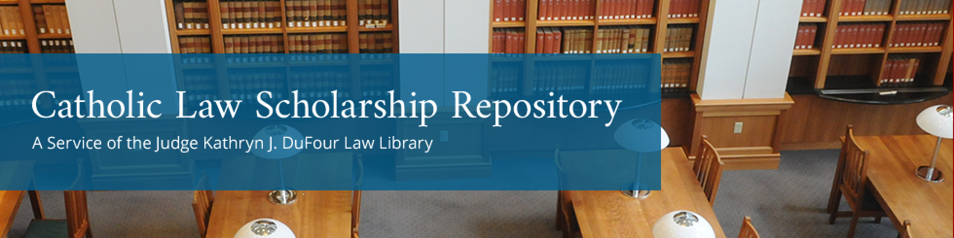 Catholic Law Scholarship Repository