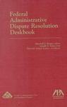 Federal Administrative Dispute Resolution Deskbook