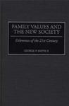 Family Values and the New Society: Dilemmas of the 21st Century