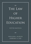 The Law of Higher Education: A Comprehensive Guide to Legal Implications of Administrative Decision Making (5th ed.)