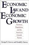 Economic Law and Economic Growth: Antitrust, Regulation, and the American Growth System
