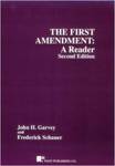 The First Amendment: A Reader (2nd ed.) by John H. Garvey and Frederick F. Schauer