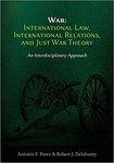 War: International Law, International Relations and Just War Theory - An Interdisciplinary Approach