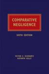 Comparative Negligence (6th ed.) by Kathryn Kelly and Victor Schwartz