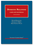 Domestic Relations: Cases and Materials (9th ed.) by Raymond C. O'Brien, Walter Wadlington, and Robin F. Wilson